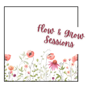 Flow and Grow Sessions